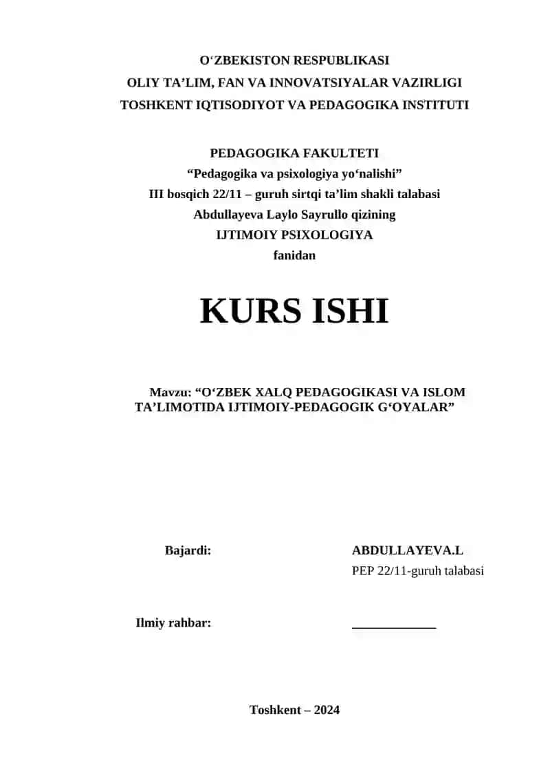 “O‘ZBEK XALQ PEDAGOGIKASI VA ISLOM TA’LIMOTIDA IJTIMOIY-PEDAGOGIK G‘OYALAR” KURS ISHI