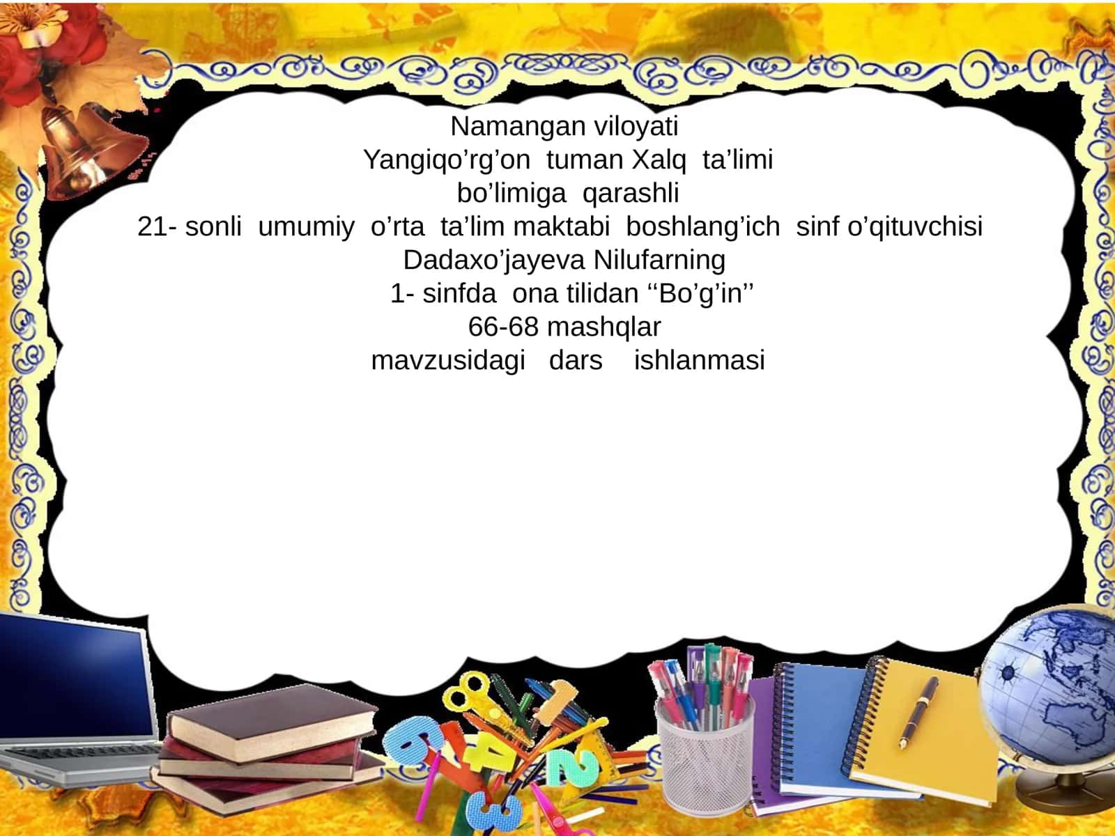 1- sinfda ona tilidan ‘‘Bo’g’in’’ 66-68 mashqlar mavzusidagi dars ishlanmasi 1