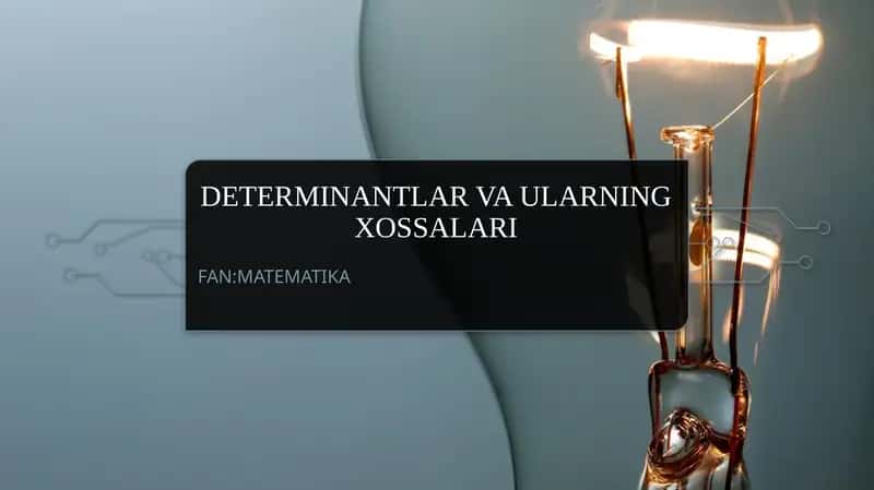 Determinantlar va ularning xossalari 1