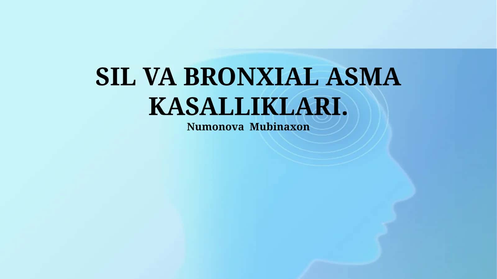 SIL VA BRONXIAL ASMA KASALLIKLARI 1