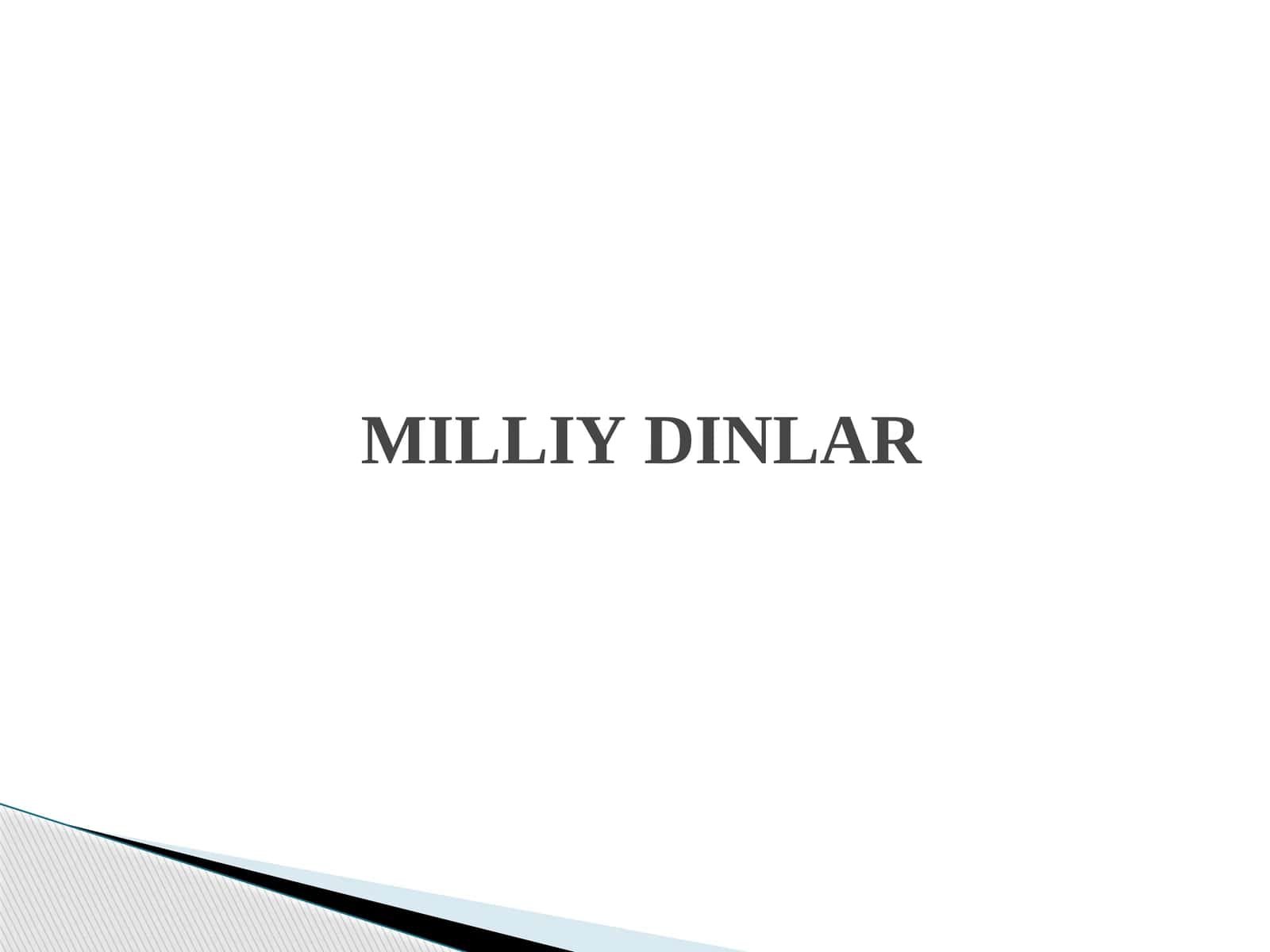 MILLIYDINLAR 1