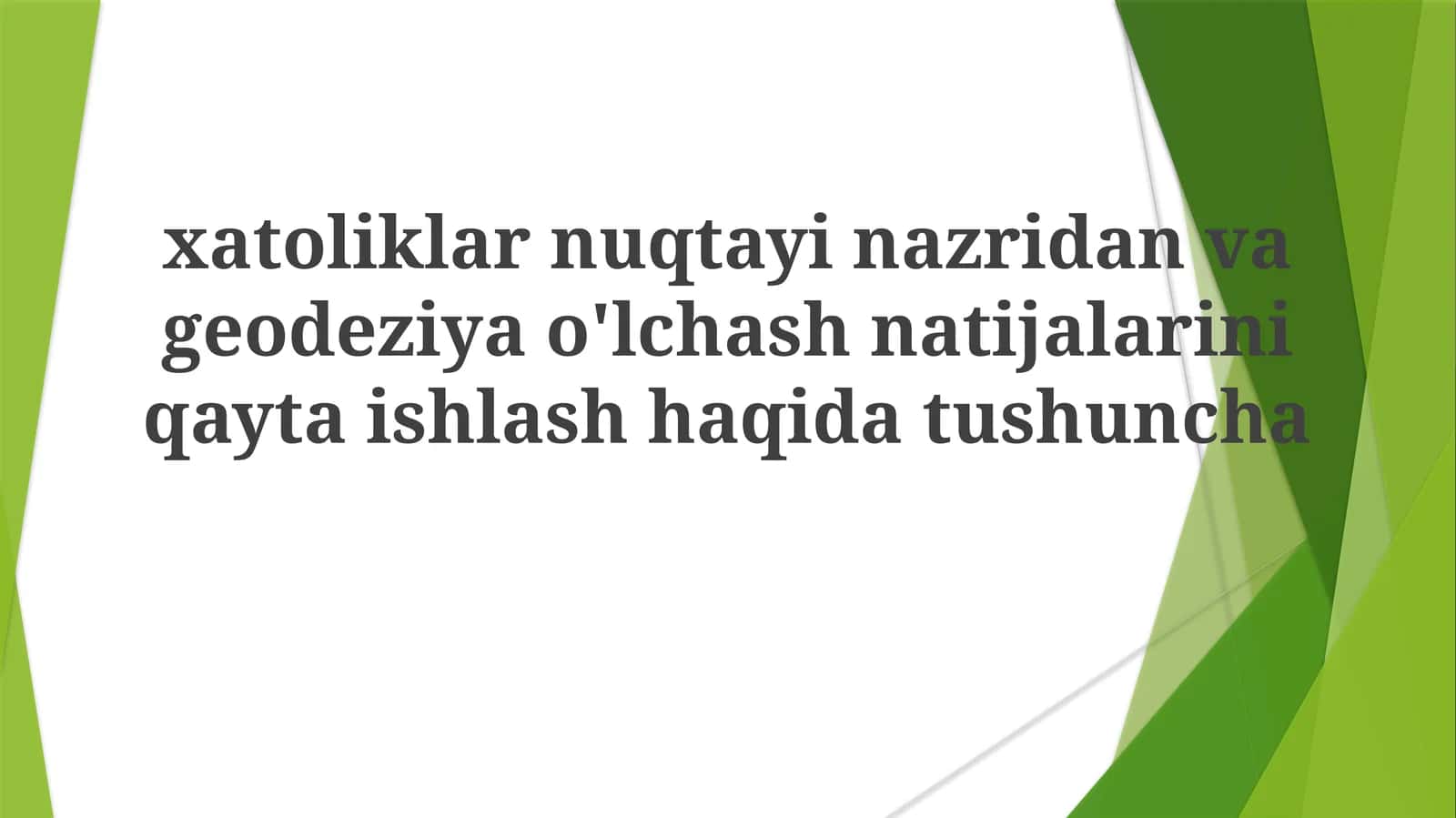Geodeziya o'lchash natijalarini qayta ishlash 1