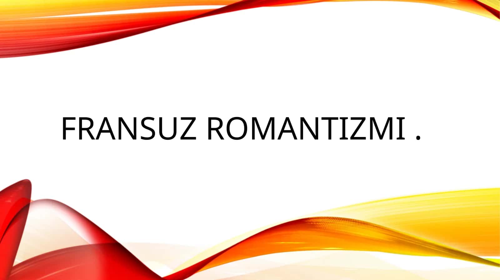 Fransuz romantizmi . 1