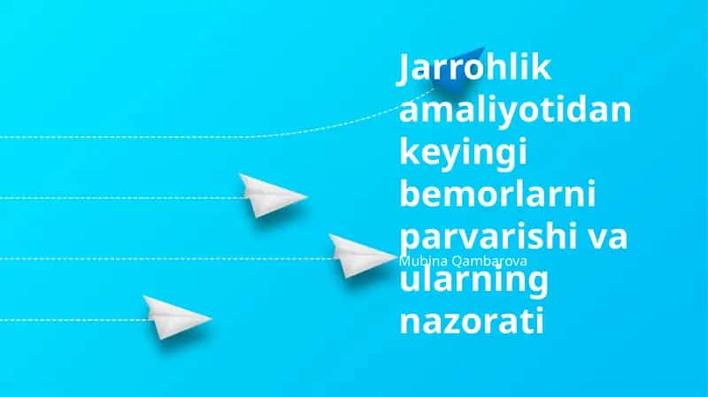 Jarrohlik amaliyotidan keyingi bemorlarni parvarishi va ularning nazorati 1