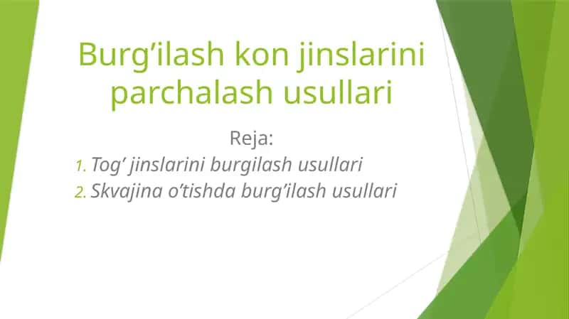 Burg’ilash kon jinslarini parchalash usullari 1
