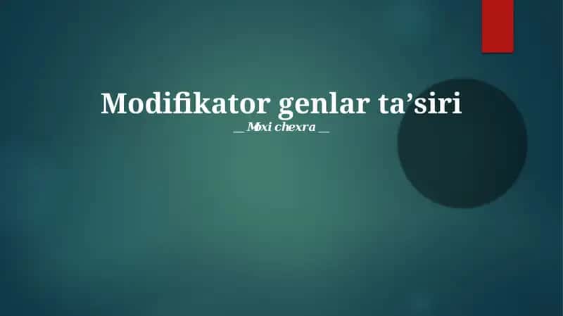Modifikator genlar taʼsiri 1