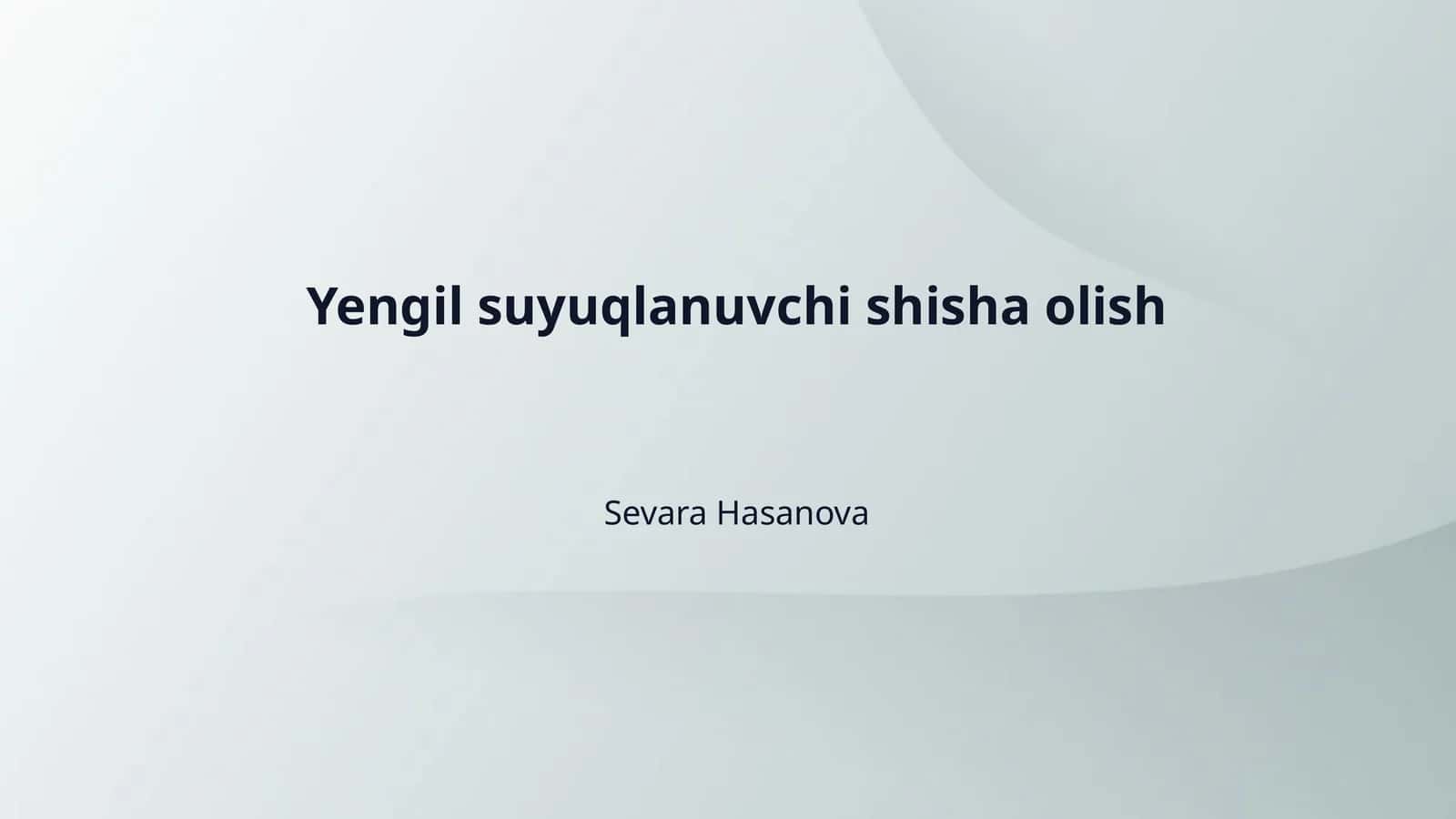 Yengil suyuqlanuvchi shisha olish 1