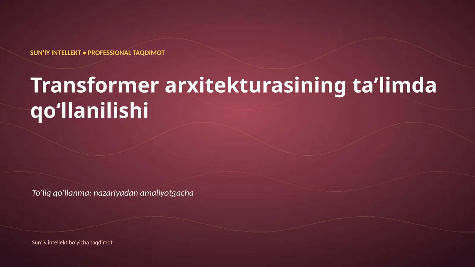 Transformer arxitekturasining taʼlimda qoʻllanilishi 1