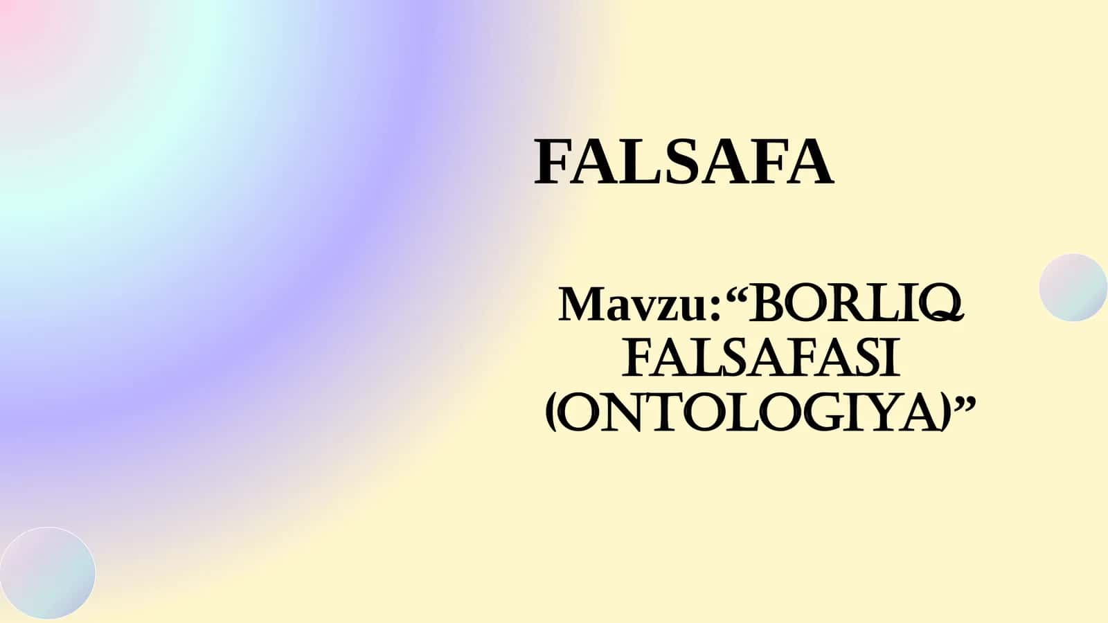 Borliq falsafasi (ontologiya) 1