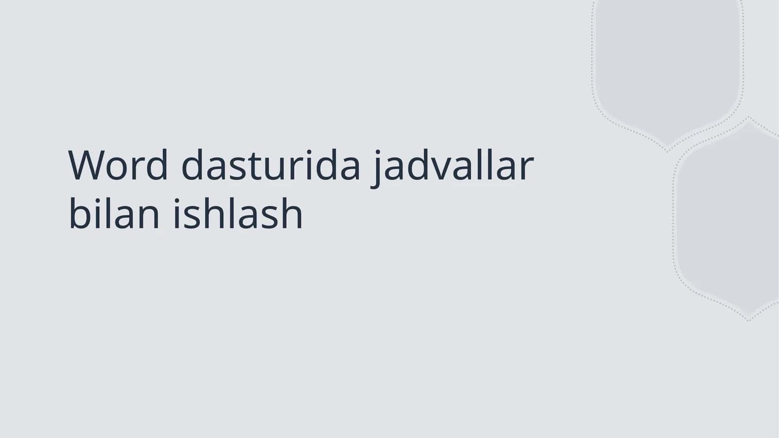 Word dasturida jadvallar bilan ishlash 1