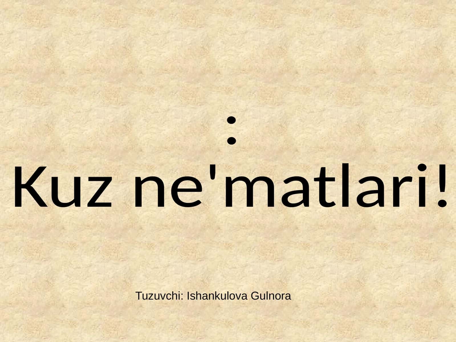 Kuz ne'matlari! 1