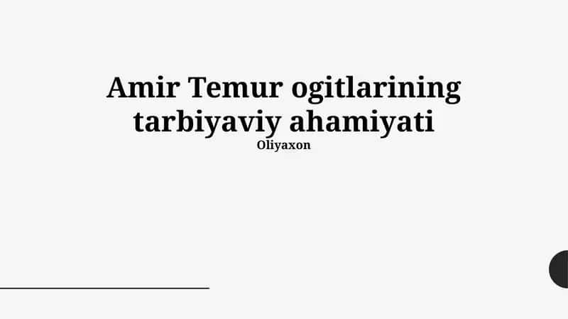 Amir Temur ogitlarining tarbiyaviy ahamiyati 1