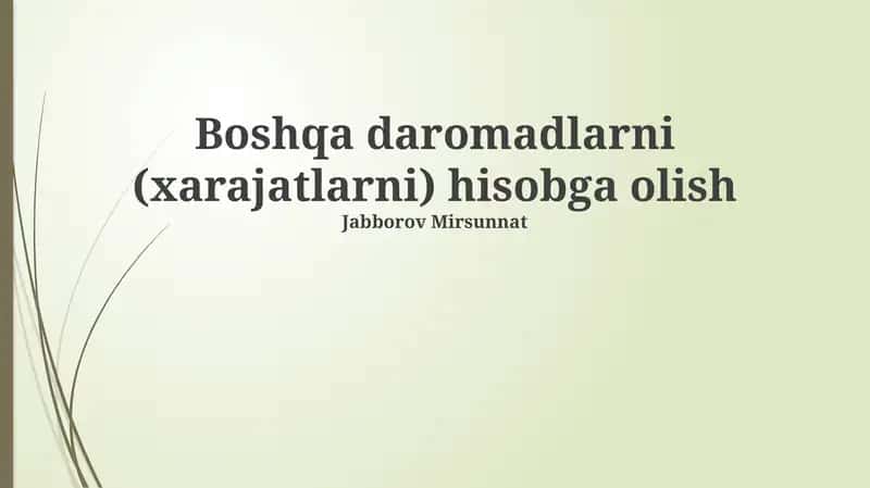 Boshqa daromadlarni (xarajatlarni) hisobga olish 1