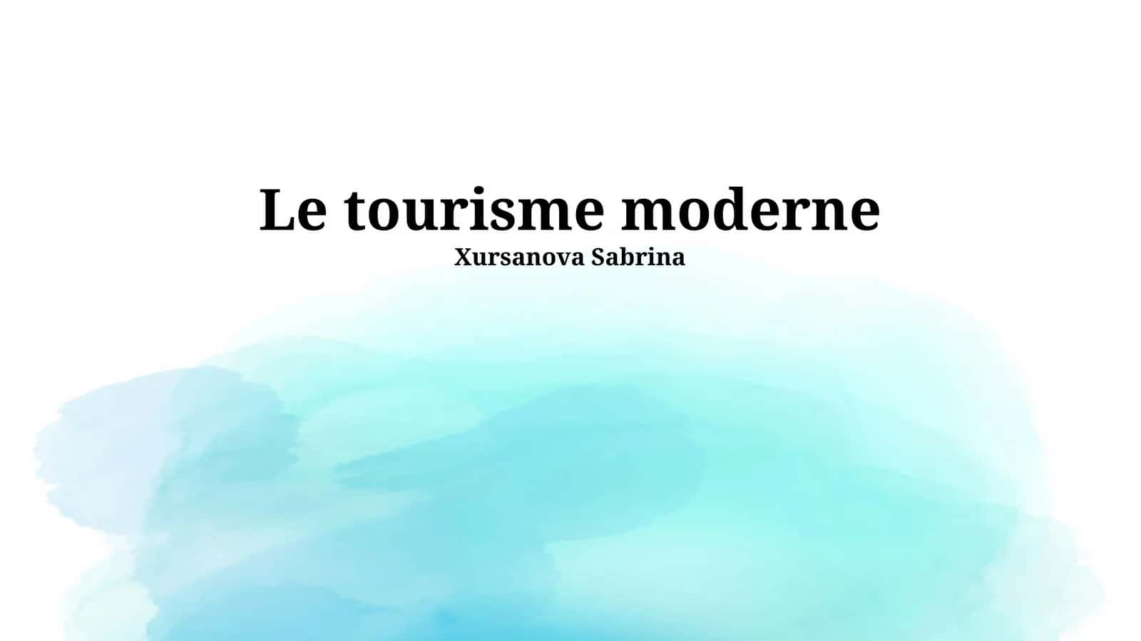 Le tourisme moderne 1