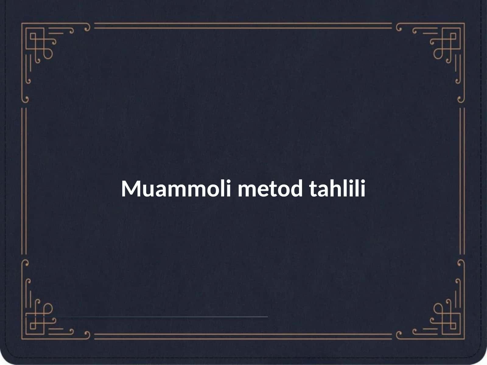 Muammoli metod tahlili 1