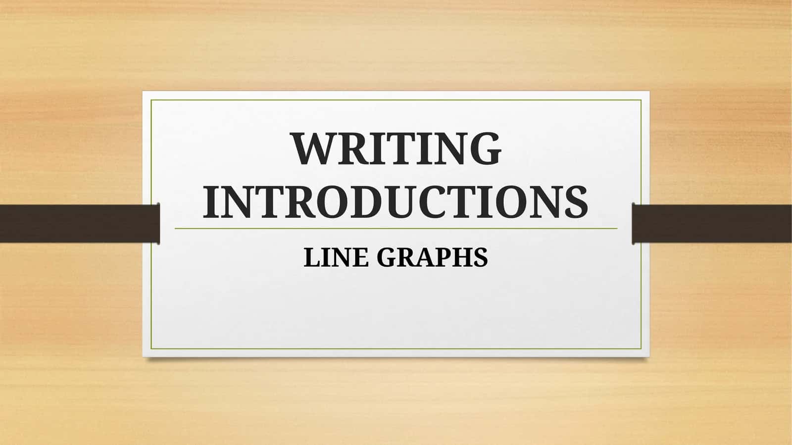 WRITING INTRODUCTIONS LINE GRAPHS 1