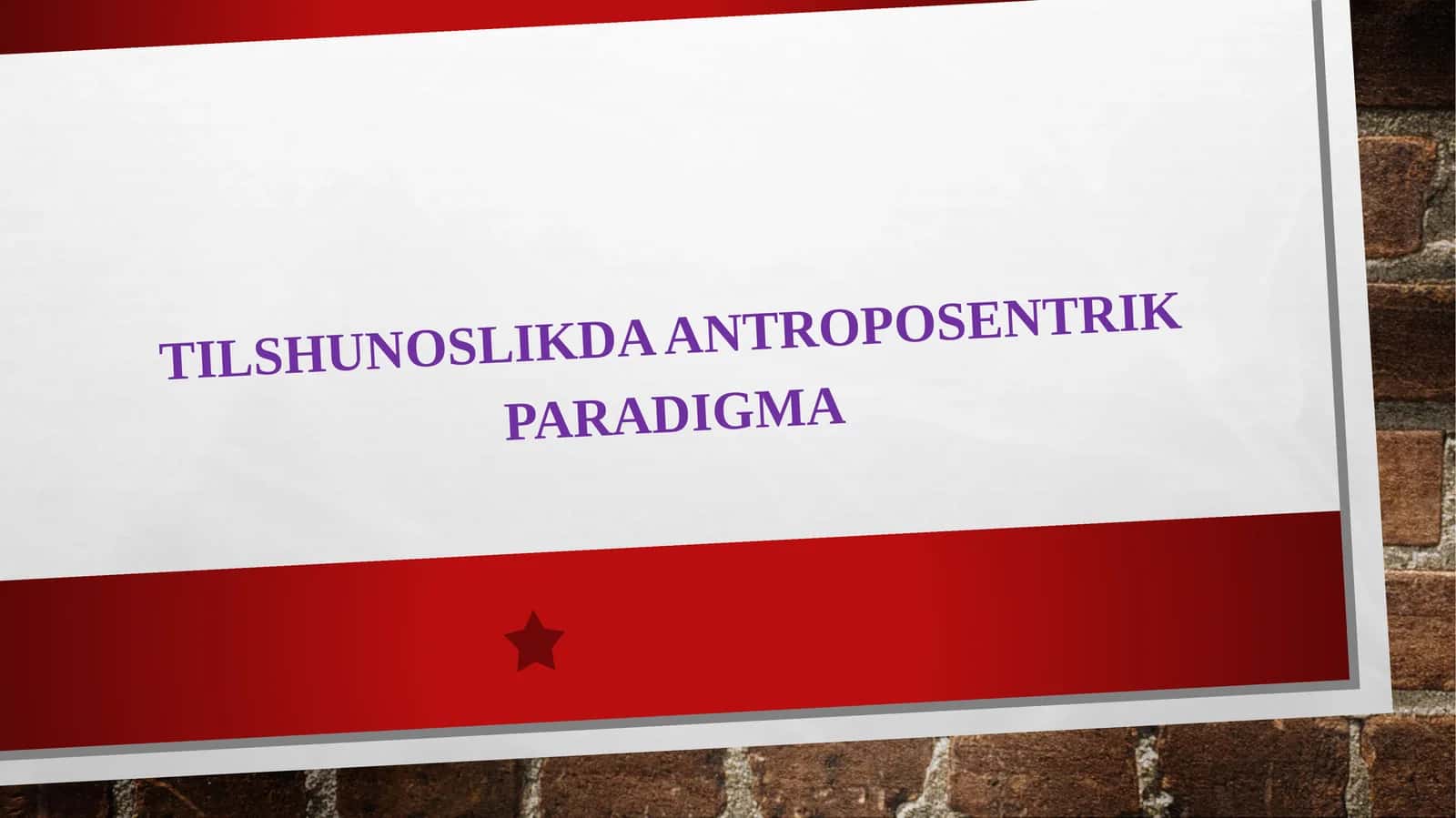 TILSHUNOSLIKDA ANTROPOSENTRIK PARADIGMA 1