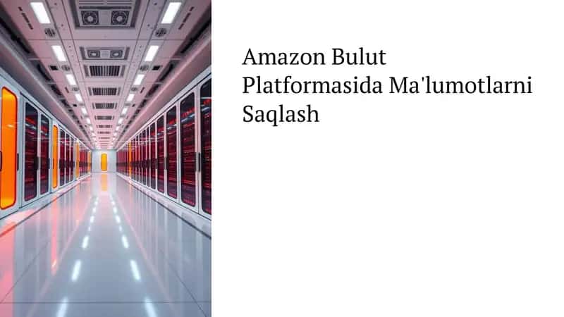 Amazon Bulut Platformasida Ma'lumotlarni Saqlash 1