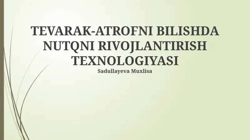 Tevarak-Atrofni Bilishda Nutqni Rivojlantirish Texnologiyasi 1