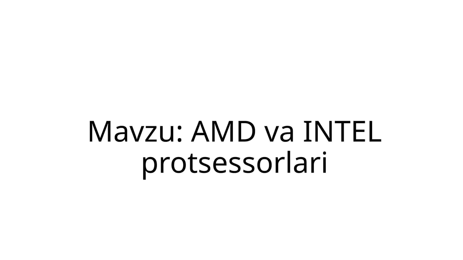AMD va INTEL protsessorlari 1