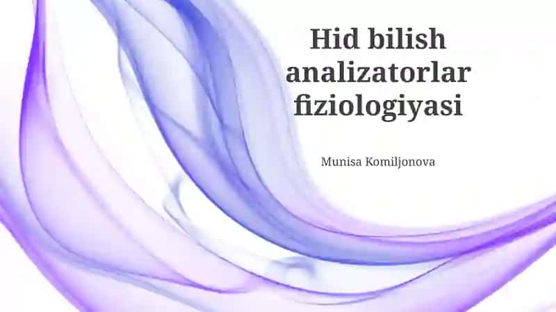 Hid bilish analizatorlar fiziologiyasi