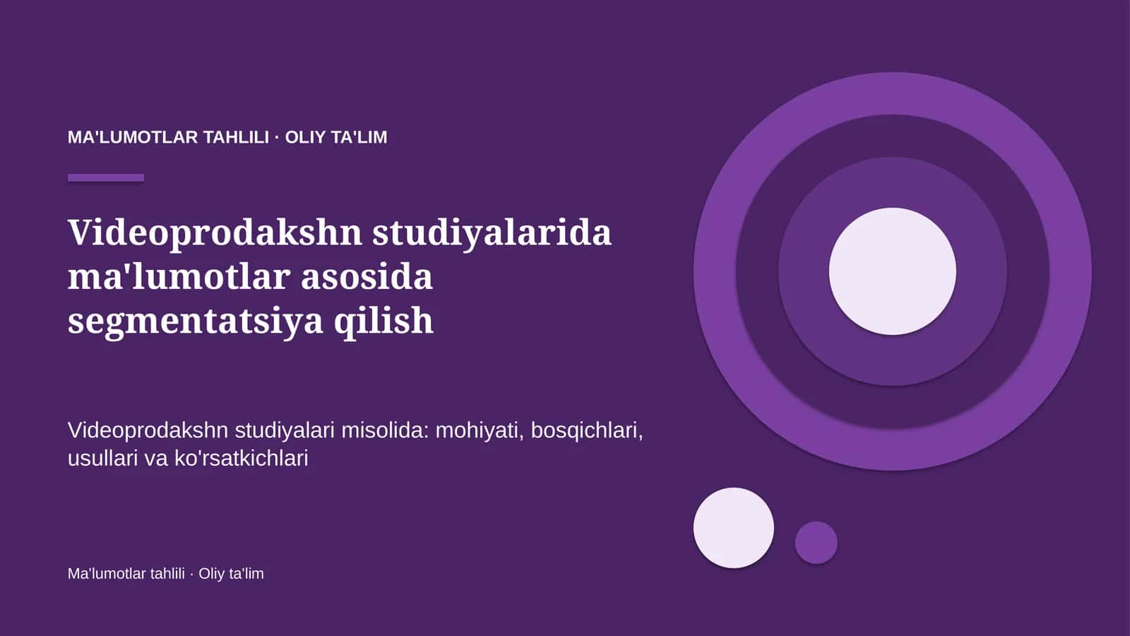 Videoprodakshn studiyalarida ma'lumotlar asosida segmentatsiya qilish 1