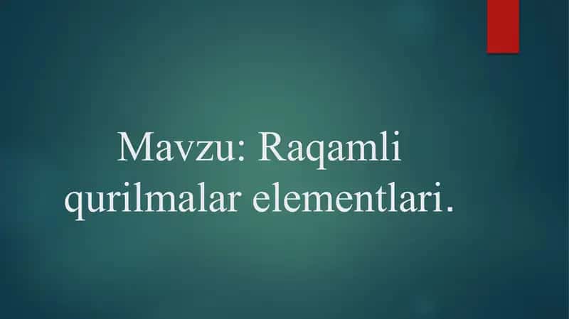 Raqamli qurilmalar elementlari. 1