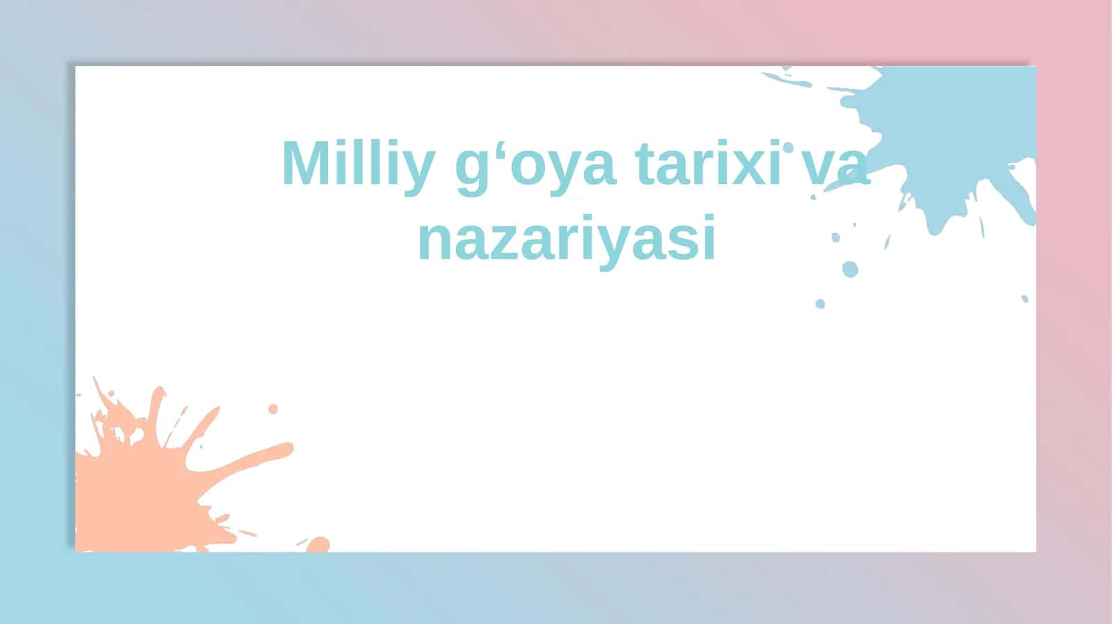 Milliy g‘oya tarixi va nazariyasi 1