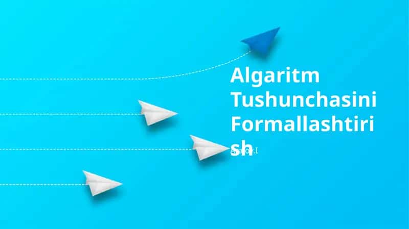 Algaritm Tushunchasini Formallashtirish 1