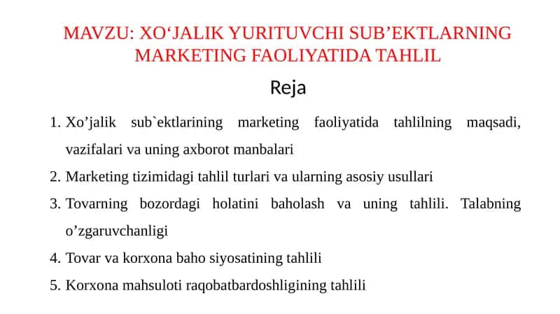 XO‘JALIK YURITUVCHI SUB’EKTLARNING MARKETING FAOLIYATIDA TAHLIL 1