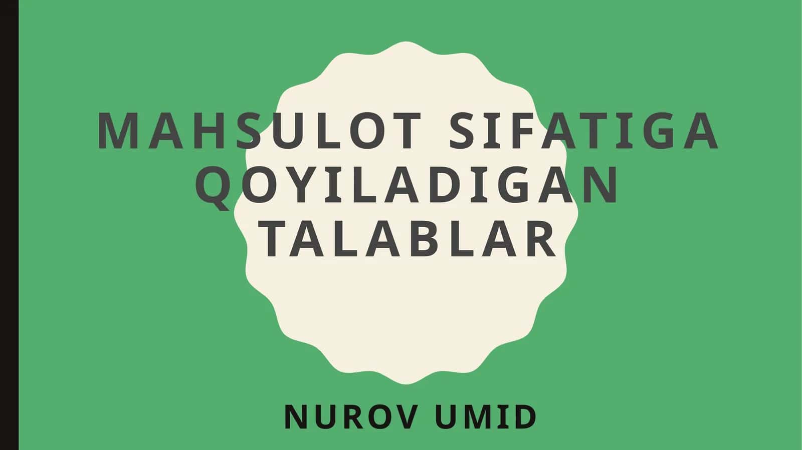 Mahsulotsifatiga qo'yiladigan talablar 1