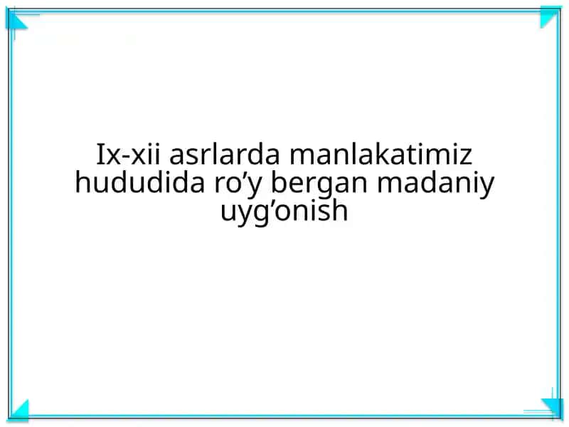 Manlakatimiz hududida Madaniy Uyg'onish