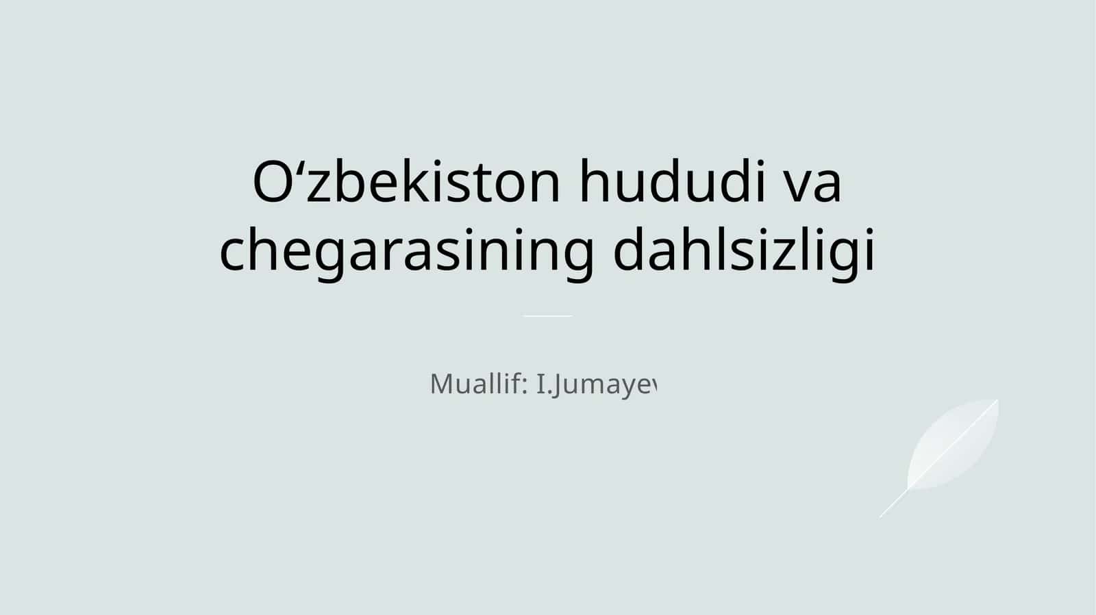 O'zbekiston hududi va chegarasining dahlsizligi 1