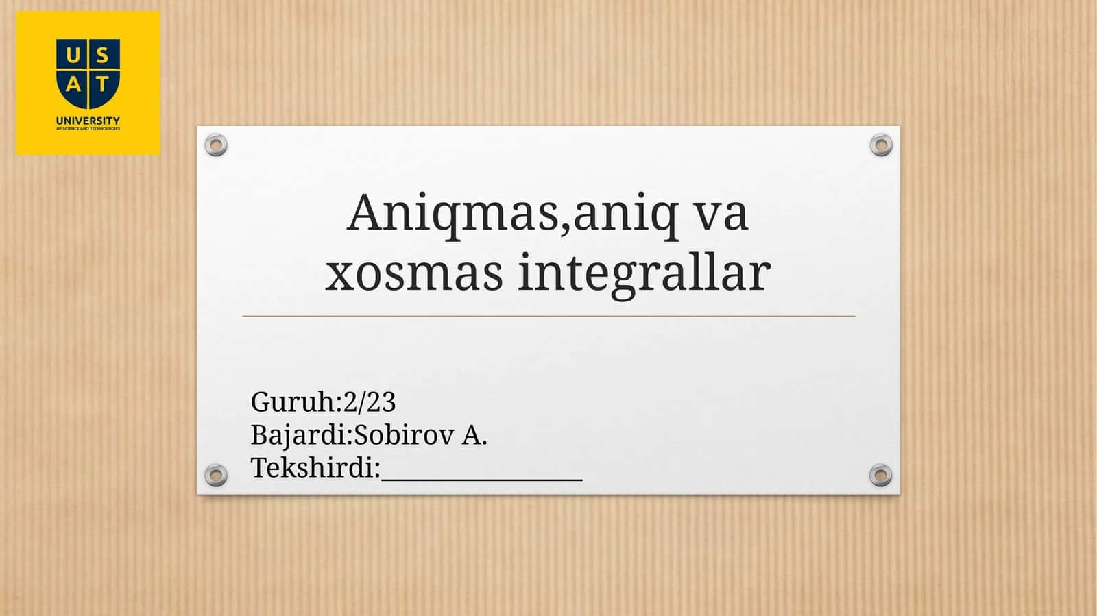 Aniqmas, aniqvaxosmas integrallar 1