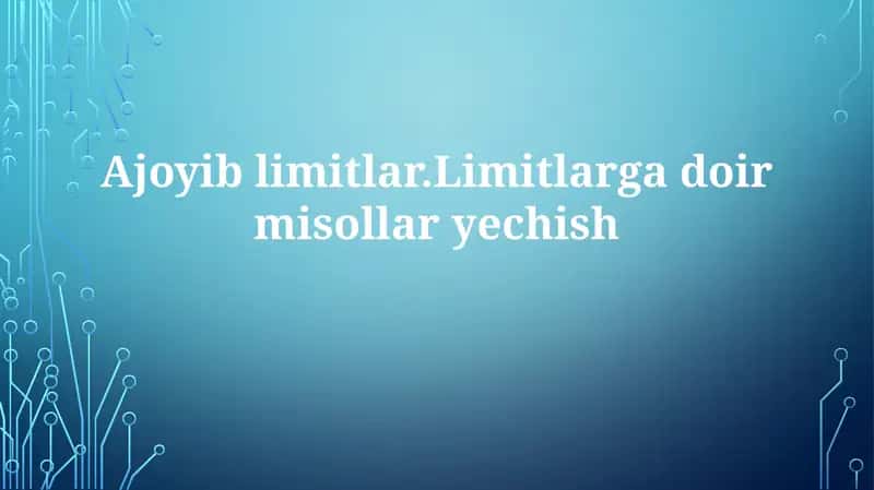 Ajoyib limitlar 1