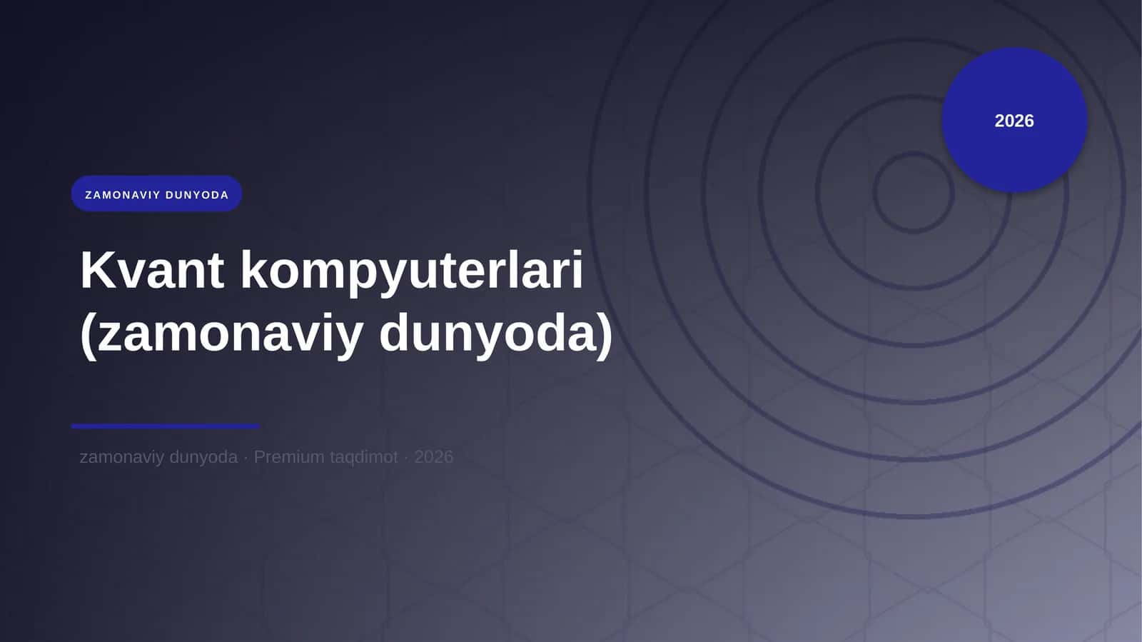 Kvant kompyuterlari (zamonaviy dunyoda) 1