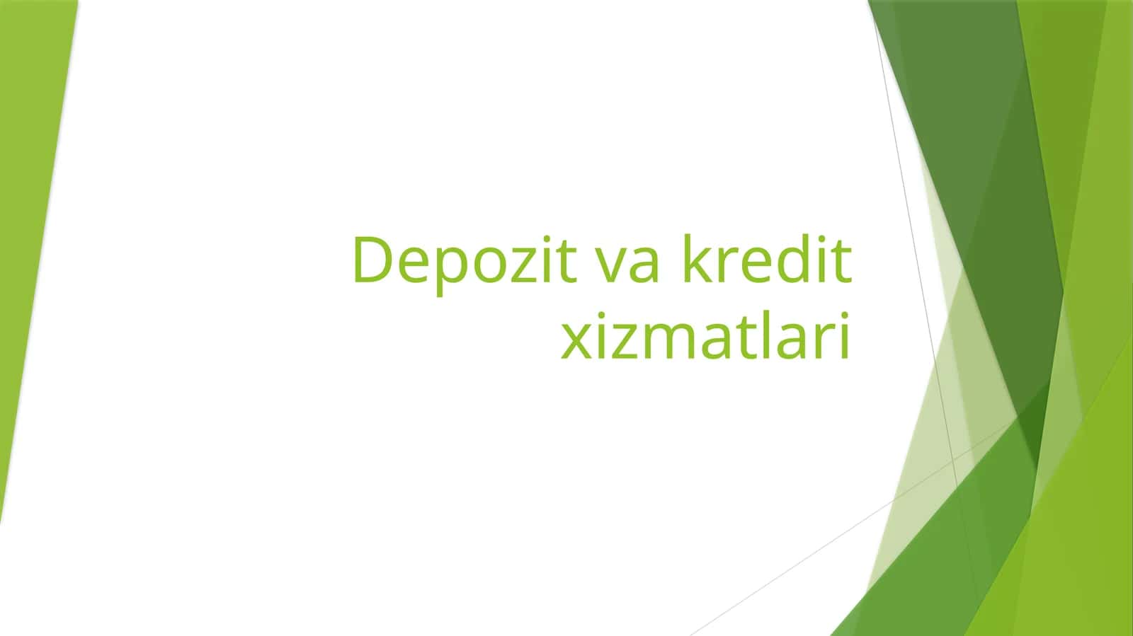 Depozit va kredit xizmatlari 1