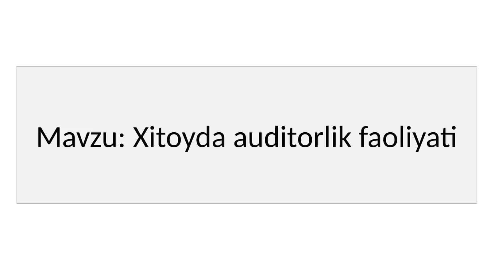 Xitoyda auditorlik faoliyati 1