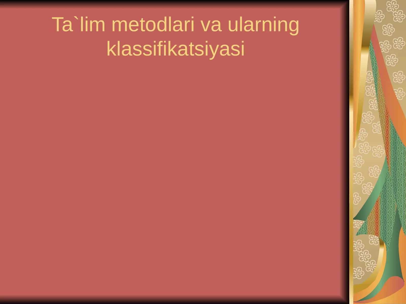 Ta`lim metodlari va ularning turlari 1