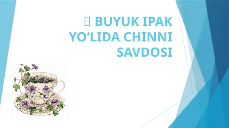 BUYUK IPAK YO‘LIDA CHINNI SAVDOSI 1