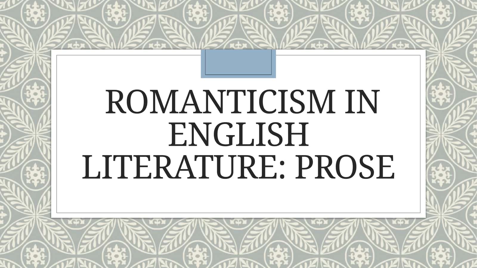 Romanticism in English Literature: Prose 1