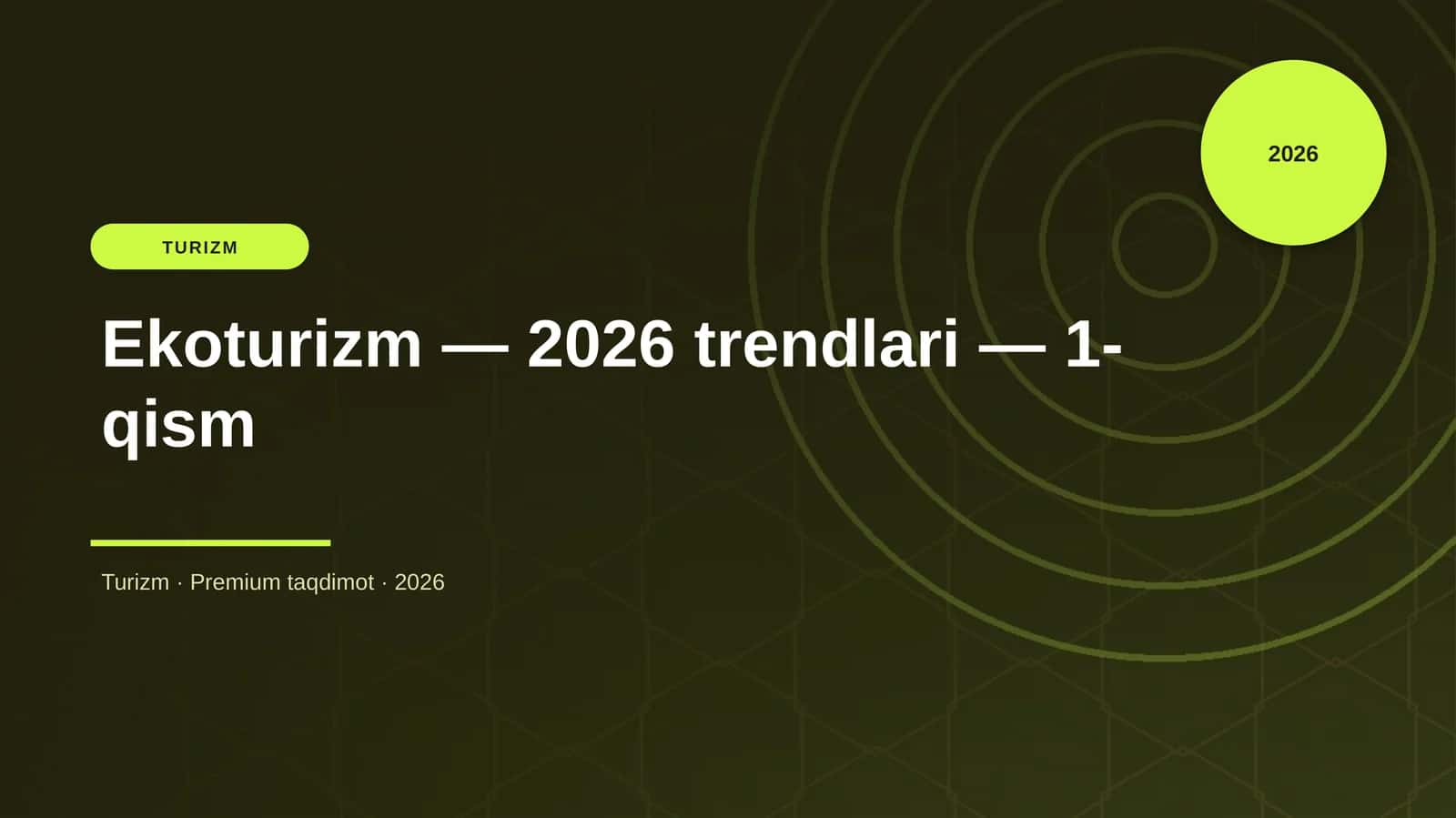 Ekoturizm — 2026 trendlari — 1-qism 1