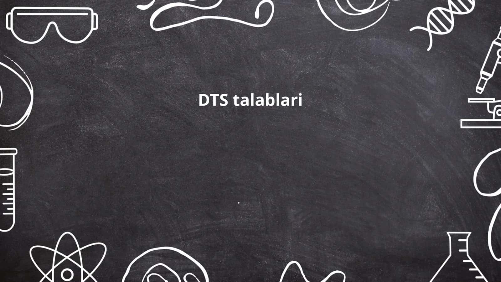 DTS talablari 1
