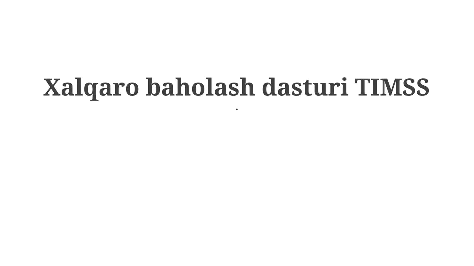 Xalqaro baholash dasturi TIMSS 1