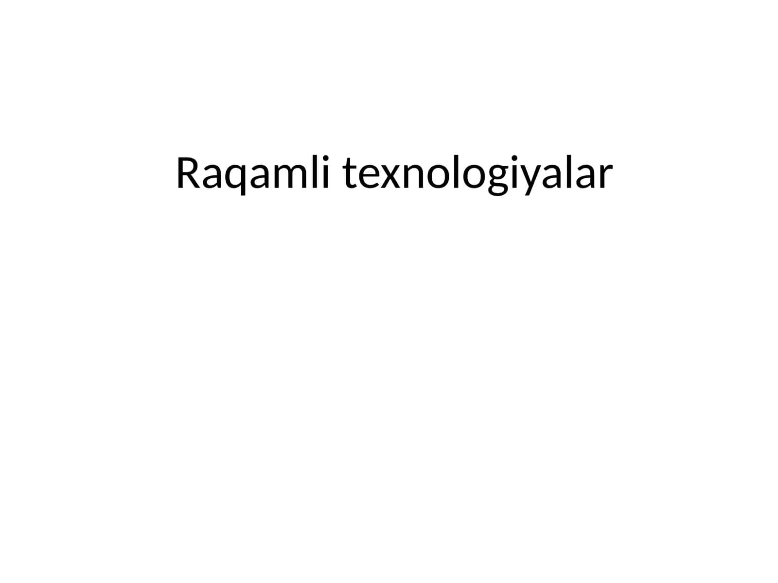 Raqamli texnologiyalar 1