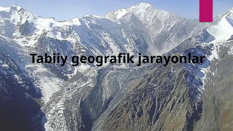 Tabiiy geografik jarayonlar 1