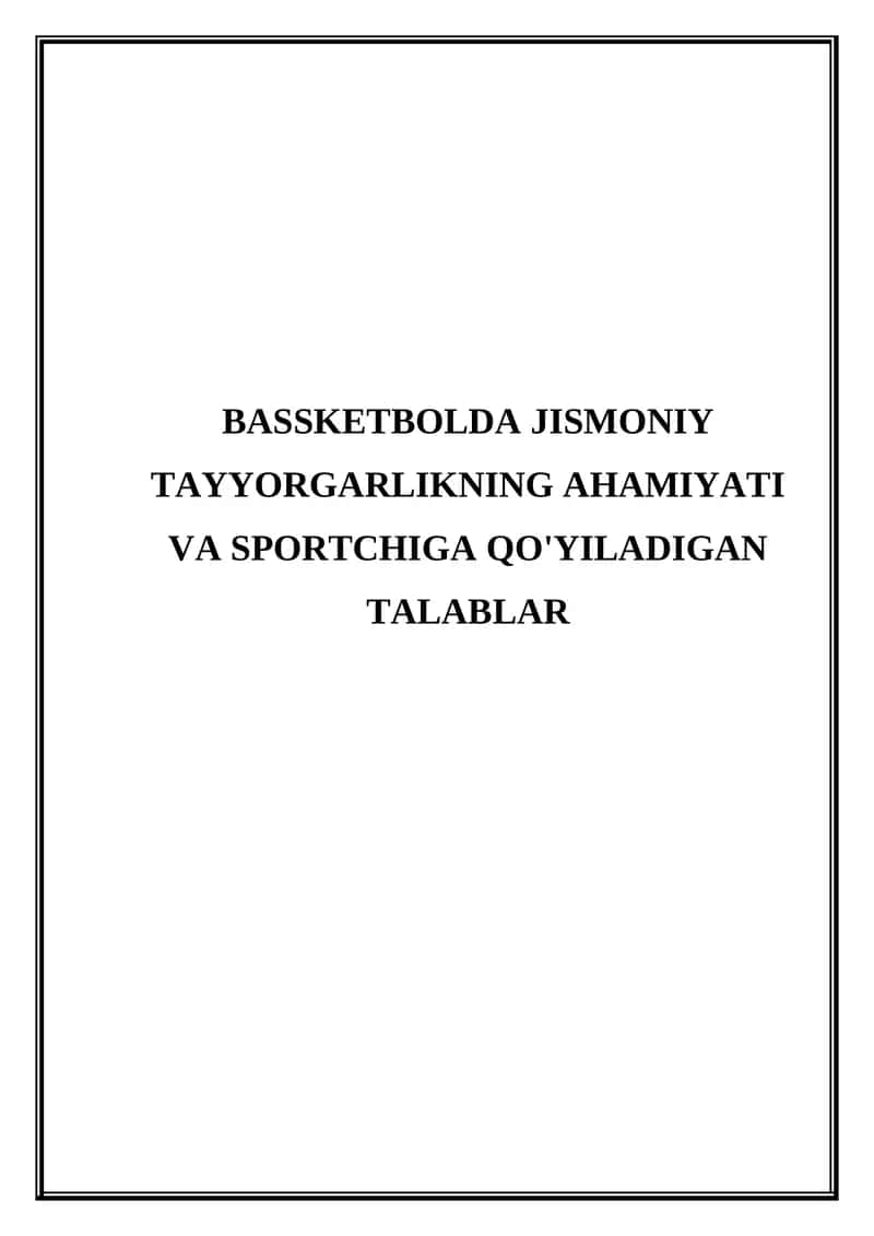 Bassketbolda Jismoniy tayyorgarlikning ahamiyati va sportchiga qo'yiladigan talablar 1