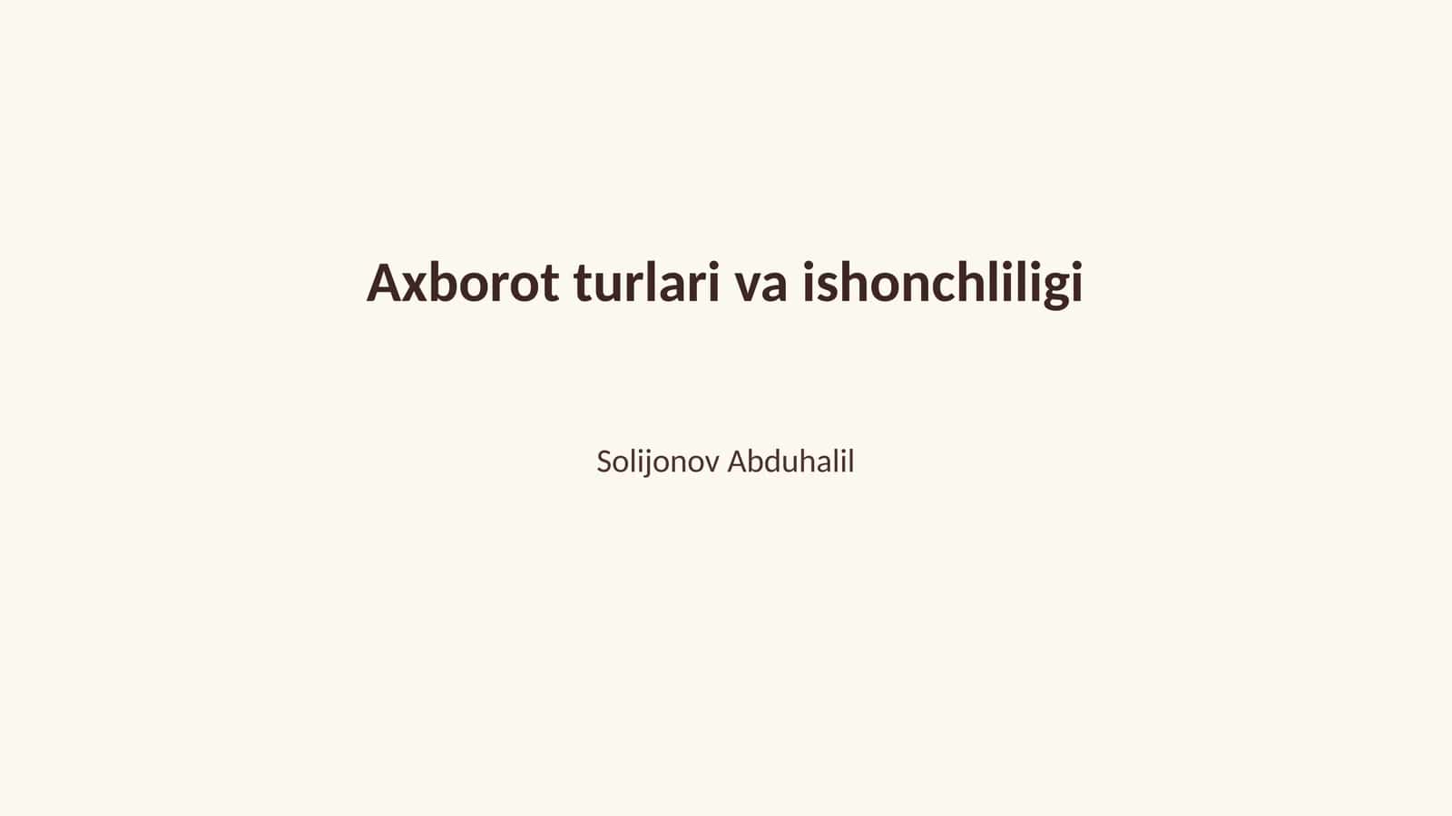 Axborot turlari va ishonchliligi 1