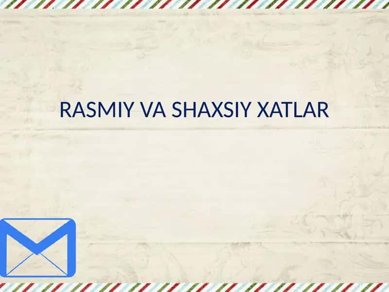 RASMIY VA SHAXSIY XATLAR 1