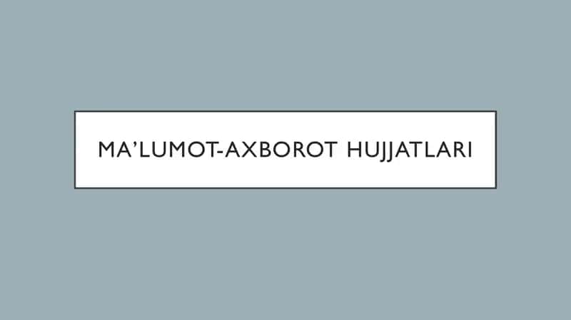MA’LUMOT-AXBOROT HUJJATLAR 1